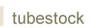 Tubestock